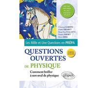 Questions ouvertes de Physique MP/MP*, MPI/MPI*, PC/PC*, PSI/PSI*, PT/PT*