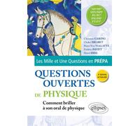 Questions ouvertes de Physique - MP/MP* - MPI/MPI* - PC/PC* - PSI/PSI* - PT/PT* Pour réussir son oral aux Concours des Grandes Écoles - Christian Garing - Ellipses - broché - Scolaire / Universitaire
