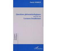Questions phénoménologiques Suivies de LECTURES FREUDIENNES - Patrick Nerhot - L'harmattan - broché - Etude