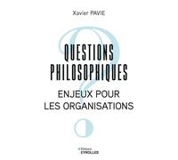 Questions philosophiques: Enjeux pour les organisations