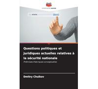 Questions politiques et juridiques actuelles relatives à la sécurité nationale
