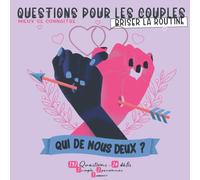 Questions pour les couples - Qui de nous deux ?: Briser la routine et consolider la relation via des défis, jeux et questions pour mieux se connaitre - Jeu de Couple