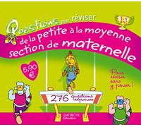 Questions pour réviser de la Petite à la Moyenne Section de Maternelle: 138 Questions-réponses