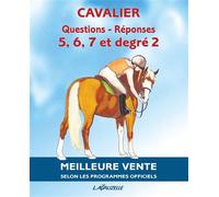 Questions - Réponses Cavalier 5 à 7 et degré 2 Programmes officiels - Collectif - Lavauzelle - broché - Essai