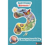 Questions/Réponses - L'encyclopédie - Dès 7 ans
