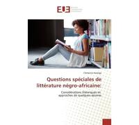 Questions speciales de litterature negro-africaine: Considérations théoriques et approches de quelques oeuvres - Kasinga - Universitaires Europeennes - broché - Essai