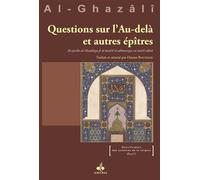 Questions sur l'au-dela et autres epitres - Muhammad Ibn Muhammad Abu Hamid L'imam Al-Ghazali - Albouraq - broché - Essai