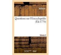 Questions Sur L'encyclopédie - Vol4