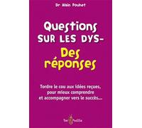 Questions sur les Dys- : Des réponses