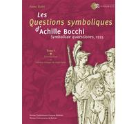 Les Questions Symboliques D'achille Bocchi - Symbolicae Quaestiones, 1555, 2 Volumes