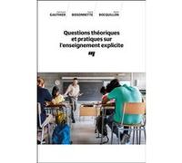 Questions théoriques et pratiques sur l'enseignement explicite Clermont Gauthier (Auteur), Steve Bissonnette (Auteur), Marie Bocquillon (Auteur)