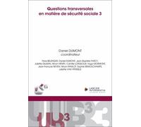 Questions Transversales En Matière De Sécurité Sociale - Volume 3