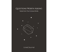 Questions worth asking: Notes from two curious minds: 150-page lined journal is designed for thinkers, dreamers, and problem-solvers