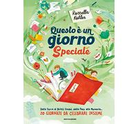Questo è un giorno speciale. Dalla Terra ai Diritti Umani, dalla Pace, alla Memoria... 20 giornate da celebrare insieme