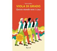 Questo mondo non è casa - Viola Di Grado - Rizzoli - ebook (ePub) - Livre