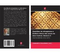 Questões De Etnogénese E História Étnica Dos Povos Da Ásia Central. Número 9