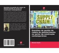 Questões De Gestão Da Cadeia De Abastecimento No Sector Da Construção Contemporâneo