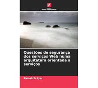 Questões de segurança dos serviços Web numa arquitetura orientada a serviços
