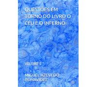 QUESTÕES EM TORNO DO LIVRO O CÉU E O INFERNO: VOLUME II
