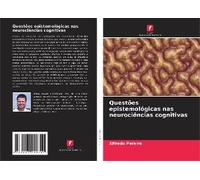 Questões Epistemológicas Nas Neurociências Cognitivas