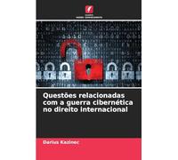 Questões relacionadas com a guerra cibernética no direito internacional