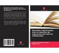 Questões Relacionadas Com Os Desafios De Segurança Dos Bairros Residenciais