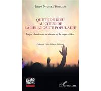 Quête de Dieu au coeur de la religiosité populaire La foi chrétienne au risque de la superstition - Joseph Ntumba Tshiambi - L'harmattan - broché - Essai