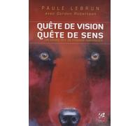 Quête De Vision, Quête De Sens - Un Grand Rite De Passage Amérindien