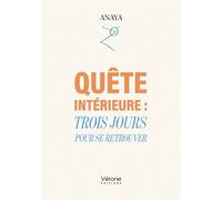 Quête intérieure : Trois jours pour se retrouver - Anaya - Verone Eds - broché - Essai