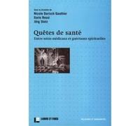 Quêtes de santé Nicole Durisch Gauthier (Auteur), Ilario Rossi (Auteur)