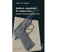Quêtes, enquêtes et roman noir: De Didier Daeninckx à Kateb Yacine