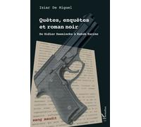 Quêtes, enquêtes et roman noir : De Didier Daeninckx à Kateb Yacine – L'Harmattan