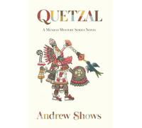 Quetzal: A Mexico Mystery Series Novel (softcover)