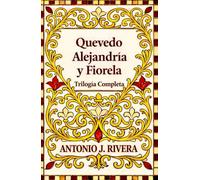 Quevedo, Alejandría y Fiorela (Trilogía Completa)