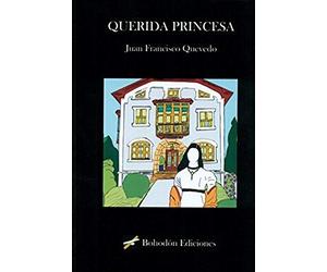 Quevedo, J: Querida Princesa