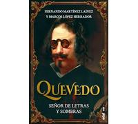 Quevedo: Señor de letras y de ls sombras