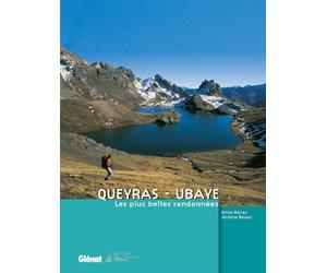 Queyras - Ubaye Les plus belles randonnées - Anne Renac - Glénat - relié - Guide