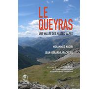Queyras une Vallee des Hautes-Alpes, (le) - Tome 1 : le Temps des Crises (1789-1918) de l'Ordre Comm