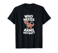 Qui a Besoin d'armes de Toute façon ? Funny T Rex Grabber T-Shirt