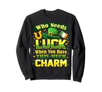Qui a Besoin de Chance Quand on a Autant de Charme pour la Saint-Patrick Sweatshirt