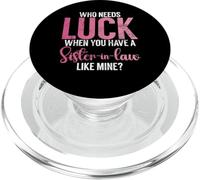 Qui a Besoin de Chance Quand Vous Avez Une Belle-sœur PopSockets PopGrip pour MagSafe