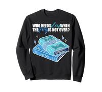 Qui a Besoin de Dormir Lorsque l'histoire n'est Pas Sweatshirt