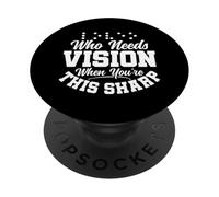 Qui A Besoin De La Vision - La Conscience Des Personnes PopSockets PopGrip Adhésif