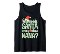 Qui a Besoin du Père Noël? Quand tu as Nana Débardeur