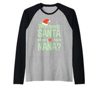 Qui a Besoin du Père Noël? Quand tu as Nana Manche Raglan