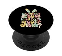 Qui a Besoin d'œufs Quand Vous Avez reçu Jésus Christian Resurrection PopSockets PopGrip Adhésif