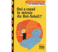 Qui a cassé le miroir du Roi-Soleil ? - Claudine Aubrun - Syros Jeunesse - Poche - Roman junior dès 9 ans