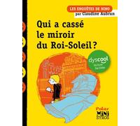 Qui a cassé le miroir du Roi-Soleil ? Dyscool - Claudine Aubrun - Syros Jeunesse - Poche - Roman junior