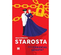 Qui a commandé la denata ? - Małgorzata Starosta (Buch auf Polnisch)