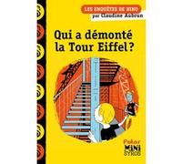 Qui a démonté la Tour Eiffel ? - Une enquête de Nino Claudine Aubrun (Auteur), Benjamin Adam (Illustration)